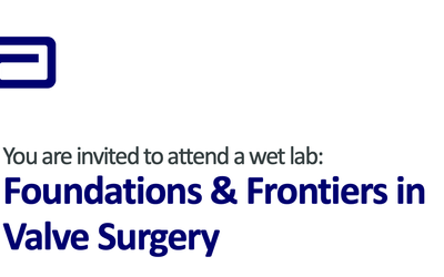 Abbott Wet Lab: Foundations & Frontiers in Valve Surgery